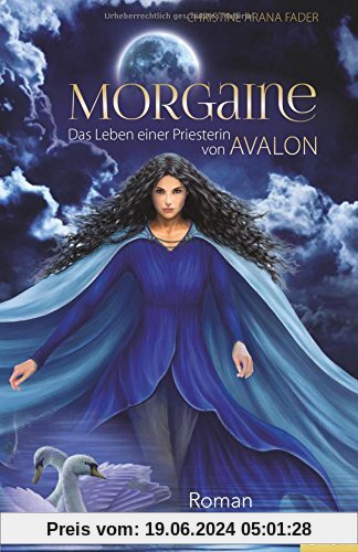 Morgaine: Das Leben einer Priesterin von Avalon - Roman